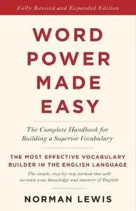 Word Power Made Easy: The Complete Handbook for Building a Superior Vocabulary (repost)