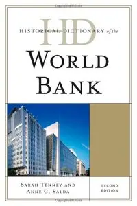 Historical Dictionary of the World Bank, Second Edition