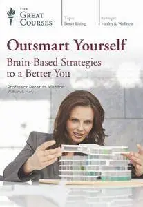 Outsmart Yourself: Brain-Based Strategies to a Better You