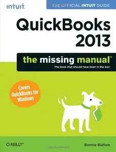 QuickBooks 2013: The Missing Manual: The Official Intuit Guide to QuickBooks 2013 (repost)
