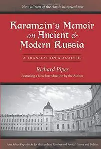 Karamzin's Memoir on Ancient and Modern Russia: A Translation and Analysis