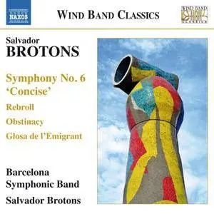 Banda Municipal de Barcelona & Salvador Brotons - Brotons: Works for Symphonic Band (2015)