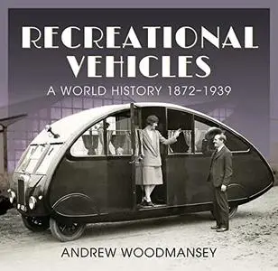 Recreational Vehicles: A World History 1872–1939 (Repost)