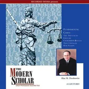 Fundamental Cases: The Twentieth-Century Courtroom Battles That Changed Our Nation (The Modern Scholar) (Audiobook)