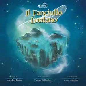 «Il Fanciullo Lontano» by Jason Ray Forbus