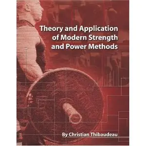 Theory and Application of Modern Strength and Power Methods: Modern methods of attaining super-strength