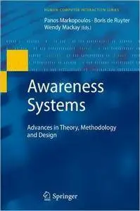 Awareness Systems: Advances in Theory, Methodology and Design (repost)