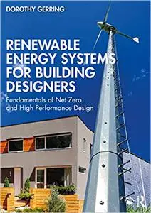 Renewable Energy Systems for Building Designers