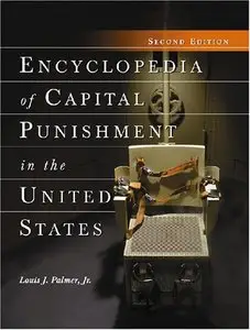 Encyclopedia of Capital Punishment in the United States by Louis J. [Repost]