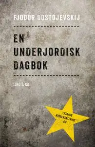 «En underjordisk dagbok» by Fjodor Dostojevskij