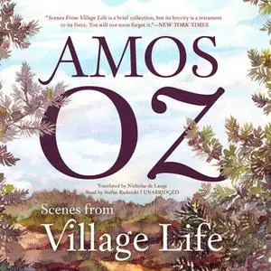 «Scenes from Village Life» by Amos Oz