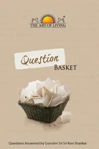 «Question Basket» by Sri Sri Ravishankar