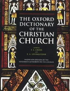 The Oxford Dictionary of the Christian Church by F. L. Cross [Repost]
