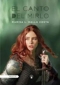 «El canto del mirlo» by Marisa L. Dalla Costa