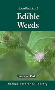 Handbook of Edible Weeds: Herbal Reference Library (Repost)