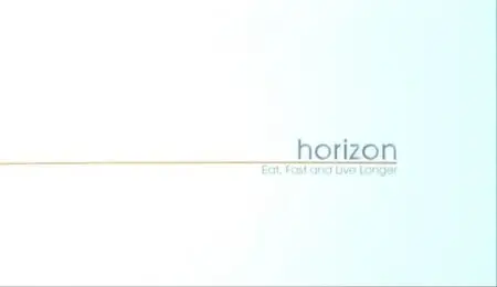 Horizon - Eat, Fast and Live Longer (2012)