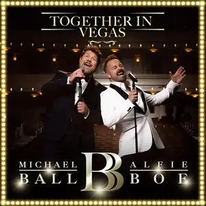 Alfie Boe, Michael Ball - Together In Vegas (2022) [Official Digital Download 24/96]