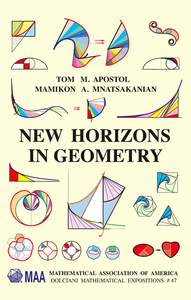 New horizons in geometry (Dolciani mathematical expositions #47)