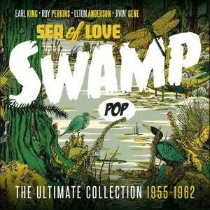 VA - Swamp Pop - Sea Of Love - The Ultimate Collection 1955-1962 (2017)