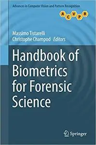 Handbook of Biometrics for Forensic Science (Advances in Computer Vision and Pattern Recognition) [Repost]