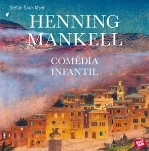 «Comedia Infantil» by Henning Mankell