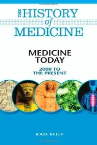 Medicine Today: 2000 to the Present