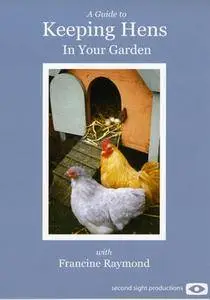 A Guide to Keeping Hens In Your Garden [repost]