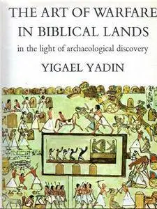 The Art of Warfare in Biblical Lands in the Light of Archaeological Discovery