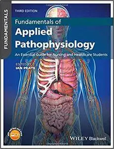 Fundamentals of Applied Pathophysiology: An Essential Guide for Nursing and Healthcare Students, 3rd Edition