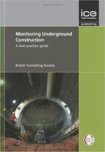 Monitoring Underground Construction: A Best Practice Guide