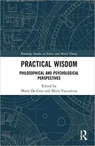 Practical Wisdom: Philosophical and Psychological Perspectives