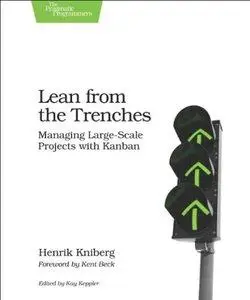Lean from the Trenches: Managing Large-Scale Projects with Kanban (Repost)