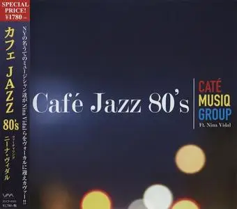 Caté Musiq Group Ft. Nina Vidal - Café Jazz 80's (2014) [Japanese Edition]