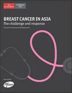 The Economist (Intelligence Unit) - Breast Cancer in Asia (2016)