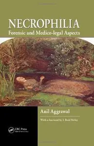 Necrophilia: Forensic and Medico-legal Aspects (repost)
