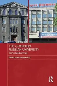 The Changing Russian University: From State to Market