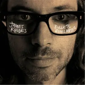 Bullets & Lullabies - James Rhodes (2012)