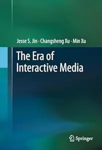 The Era of Interactive Media