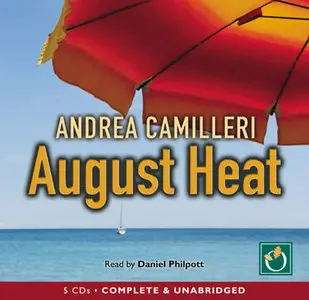 August Heat by Andrea Camilleri and Daniel Philpott