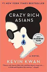 Crazy Rich Asians (Crazy Rich Asians Trilogy)