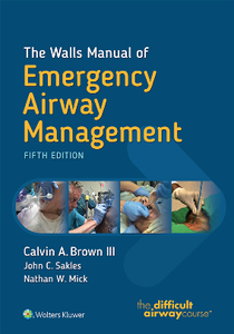 The Walls Manual of Emergency Airway Management, Fifth Edition