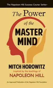 «The Power of the Master Mind» by Mitch Horowitz