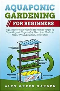 AQUAPONIC GARDENING FOR BEGINNERS