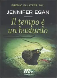 Jennifer Egan - Il tempo è un bastardo (repost)