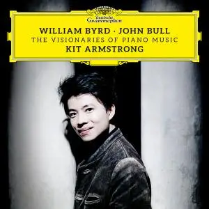 Kit Armstrong - William Byrd & John Bull- The Visionaries of Piano Music (2021) [Official Digital Download 24/96]