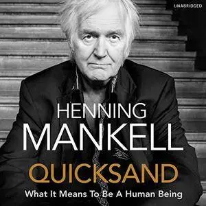 Quicksand: What It Means to Be a Human Being [Audiobook]