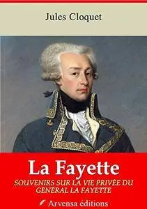 La Fayette – Souvenirs sur la vie privée du général La Fayette – Annoté et illustré