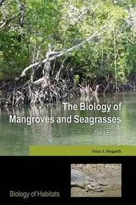 The Biology of Mangroves and Seagrasses, 3 edition (repost)