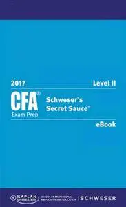 2017 CFA Level II Schweser's Secret Sauce