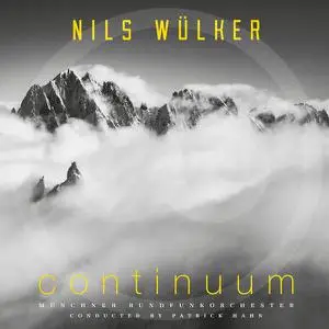 Nils Wülker, Munich Radio Orchestra, Patrick Hahn - Continuum  (Deluxe Edition) (2022) [Official Digital Download]